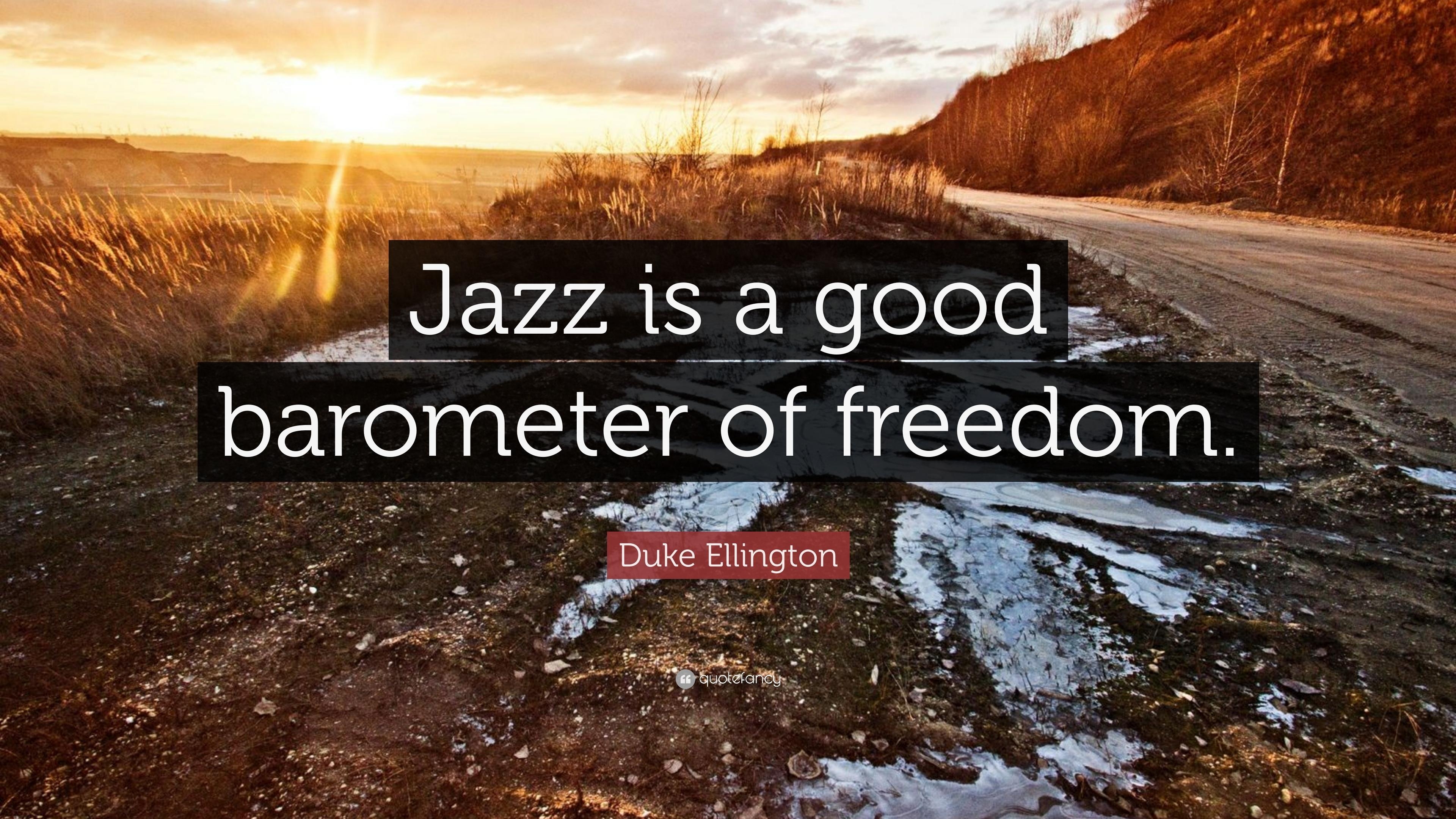 3840x2160 Duke Ellington Quote: “Jazz is a good barometer of freedom, Desktop