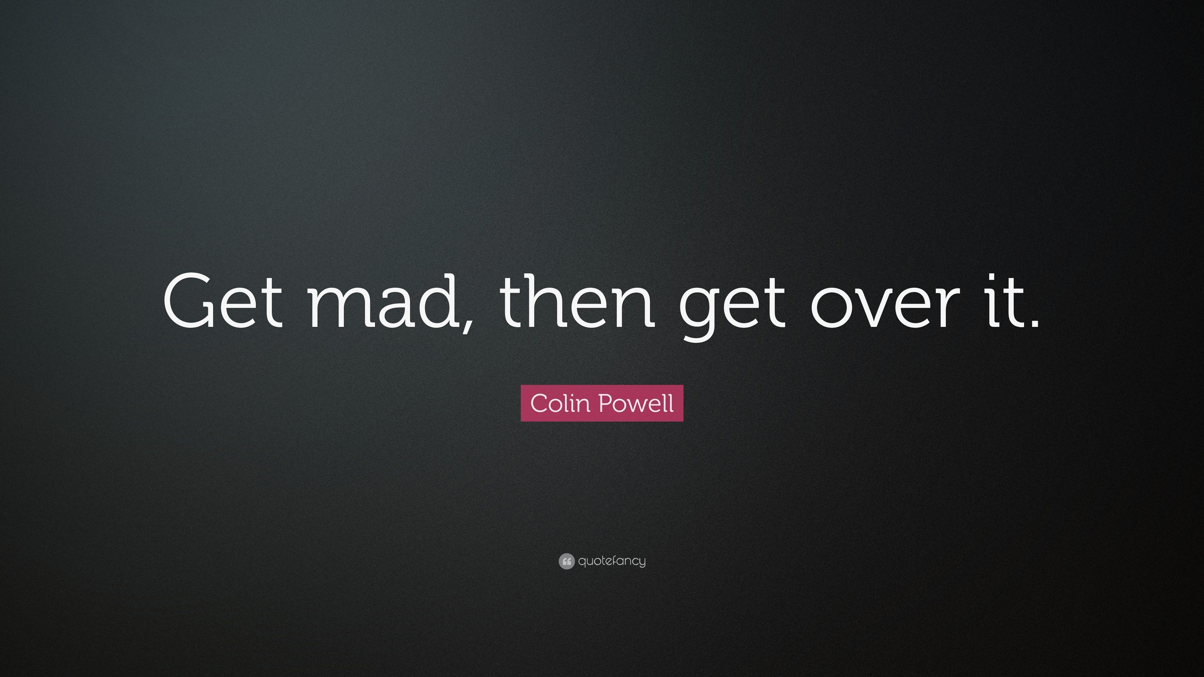 3840x2160 Colin Powell Quote: “Get mad, then get over it.” 24 wallpaper, Desktop