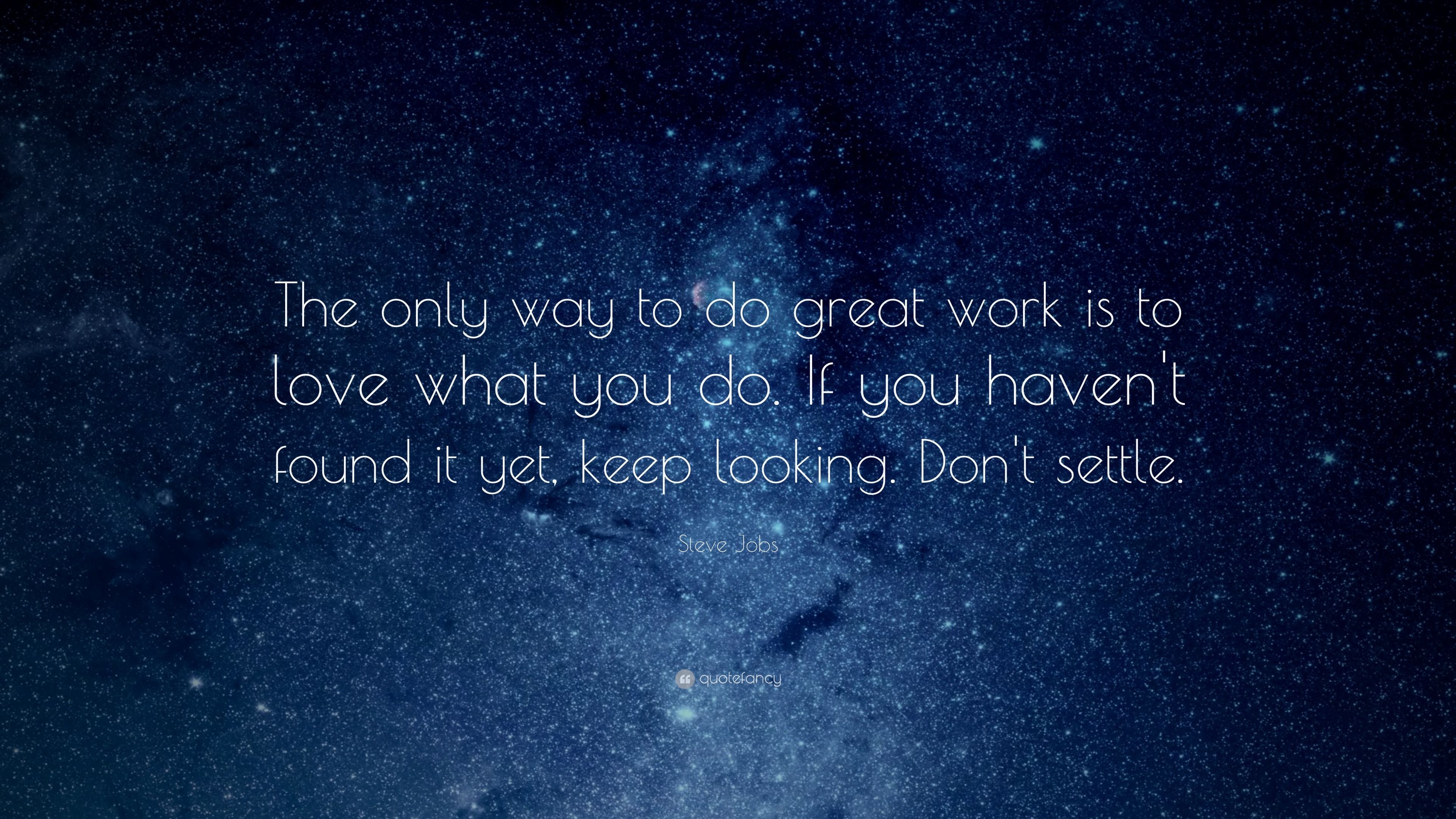 3840x2160 Steve Jobs Quote: “The only way to do great work is to love what you, Desktop