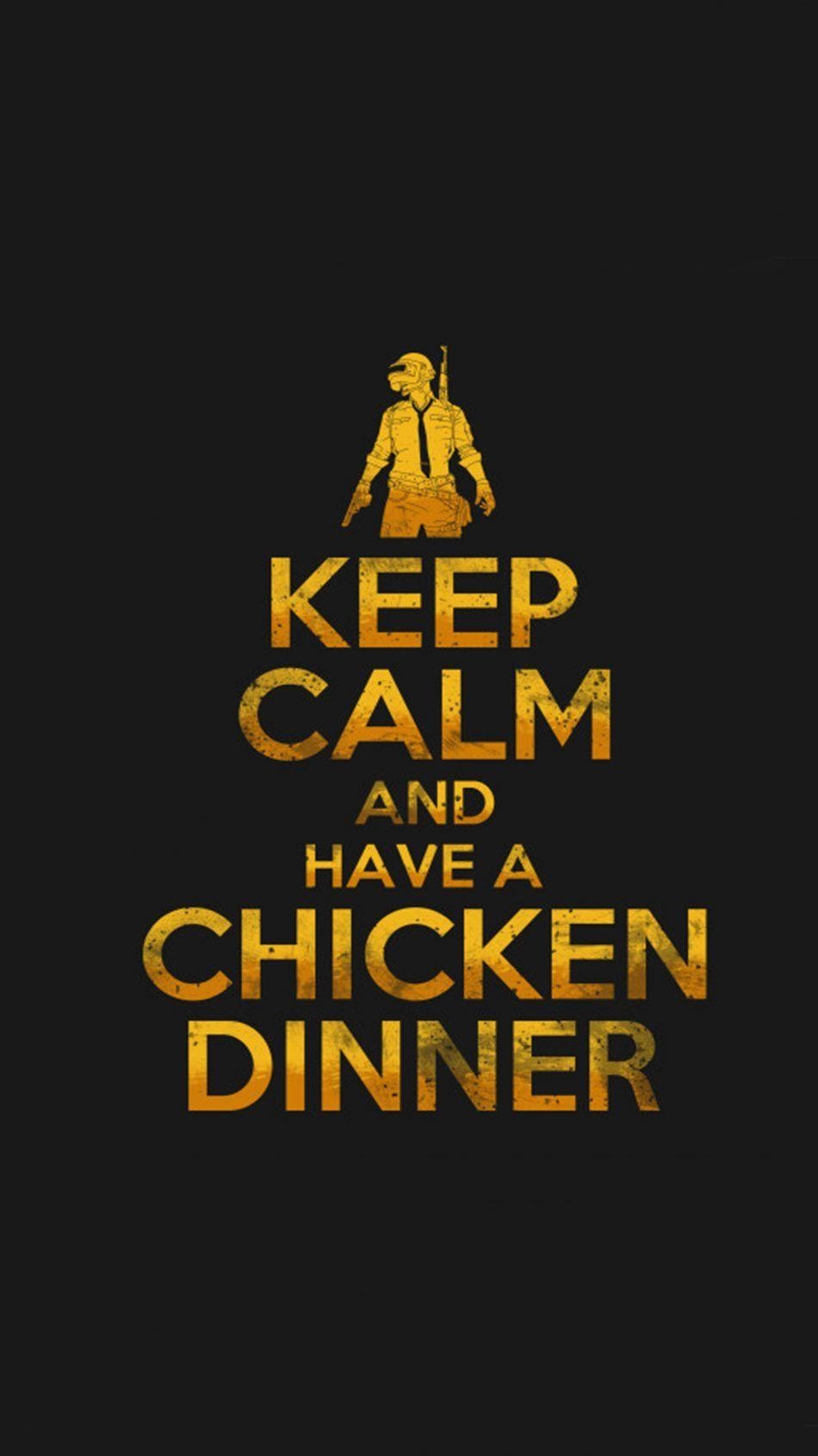 950x1690 PUBG Keep Calm And Have A Chicken Dinner. Gaming. Mobile wallpaper, Phone