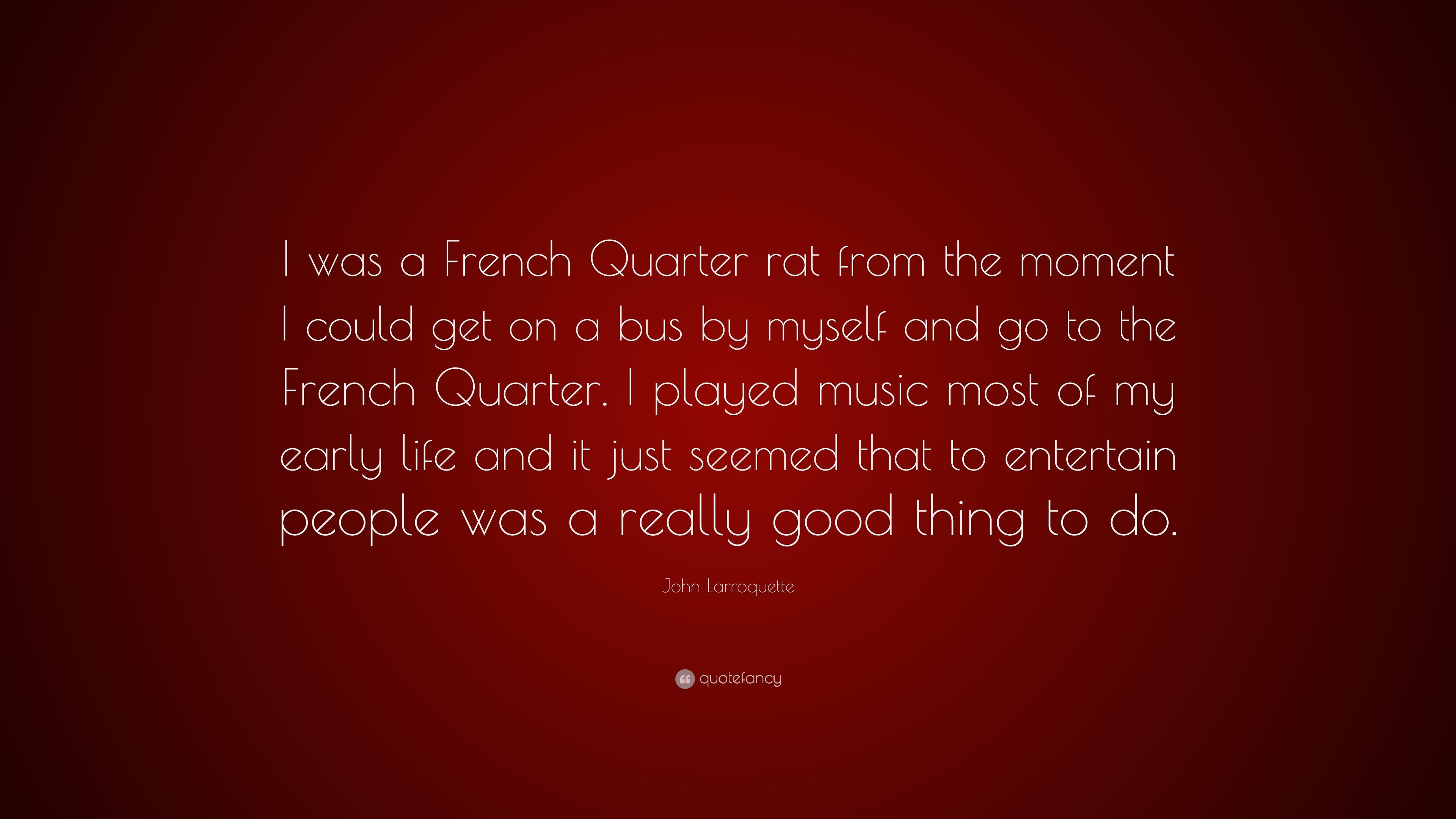 3840x2160 John Larroquette Quote: “I was a French Quarter rat from the moment, Desktop