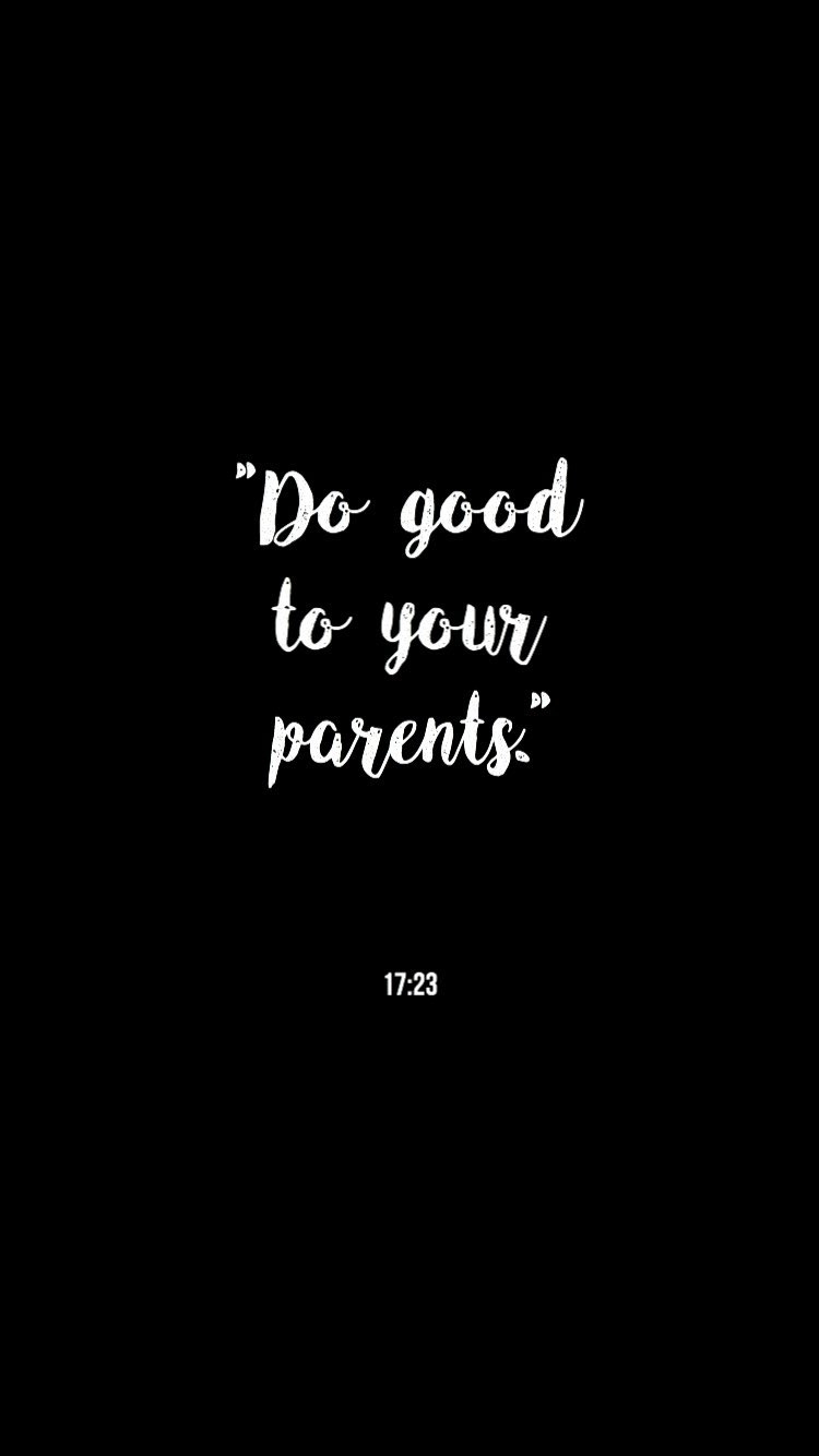 750x1340 Do Good To Your Parents 17:23. Kata Kata Motivasi, Kutipan, Phone