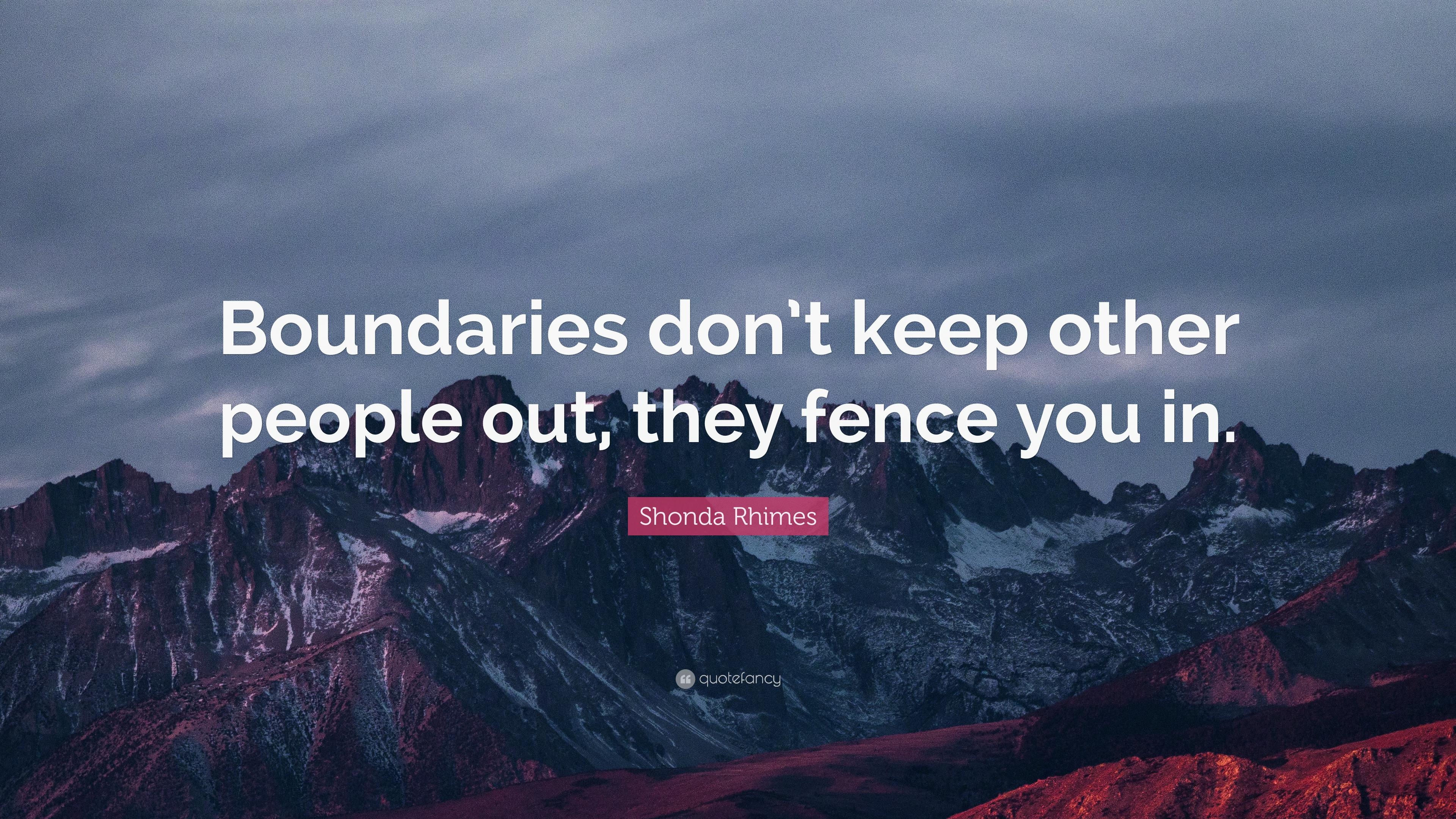 3840x2160 Shonda Rhimes Quote: “Boundaries don't keep other people out, they, Desktop