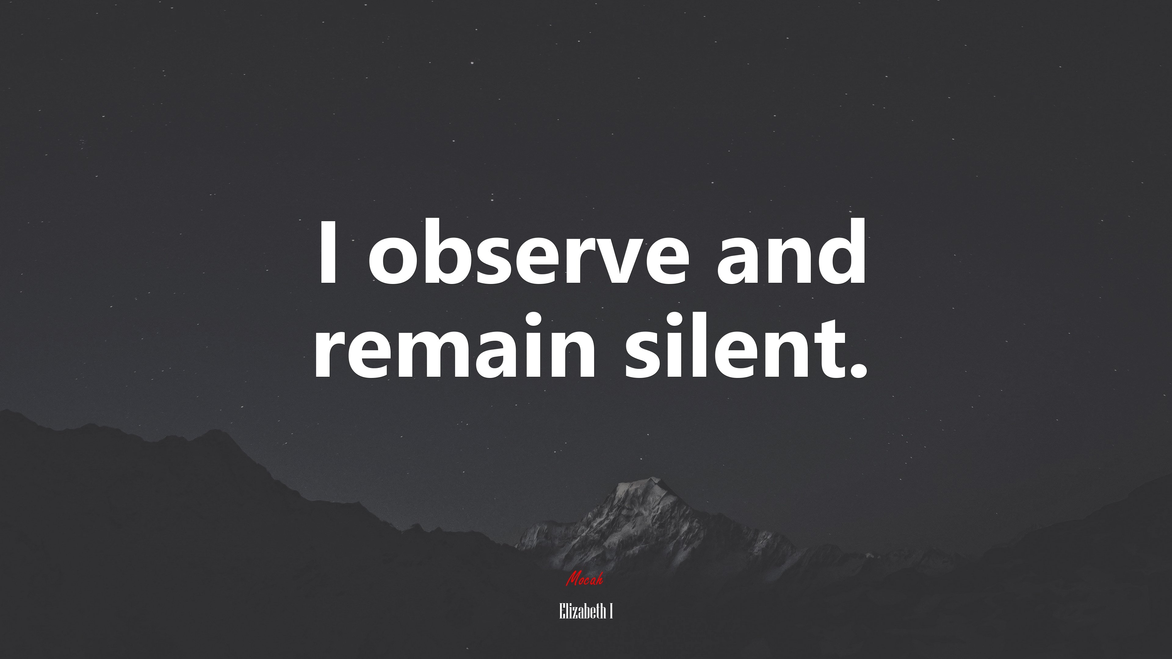 3840x2160 I observe and remain silent. Elizabeth I quote Gallery HD Wallpaper, Desktop