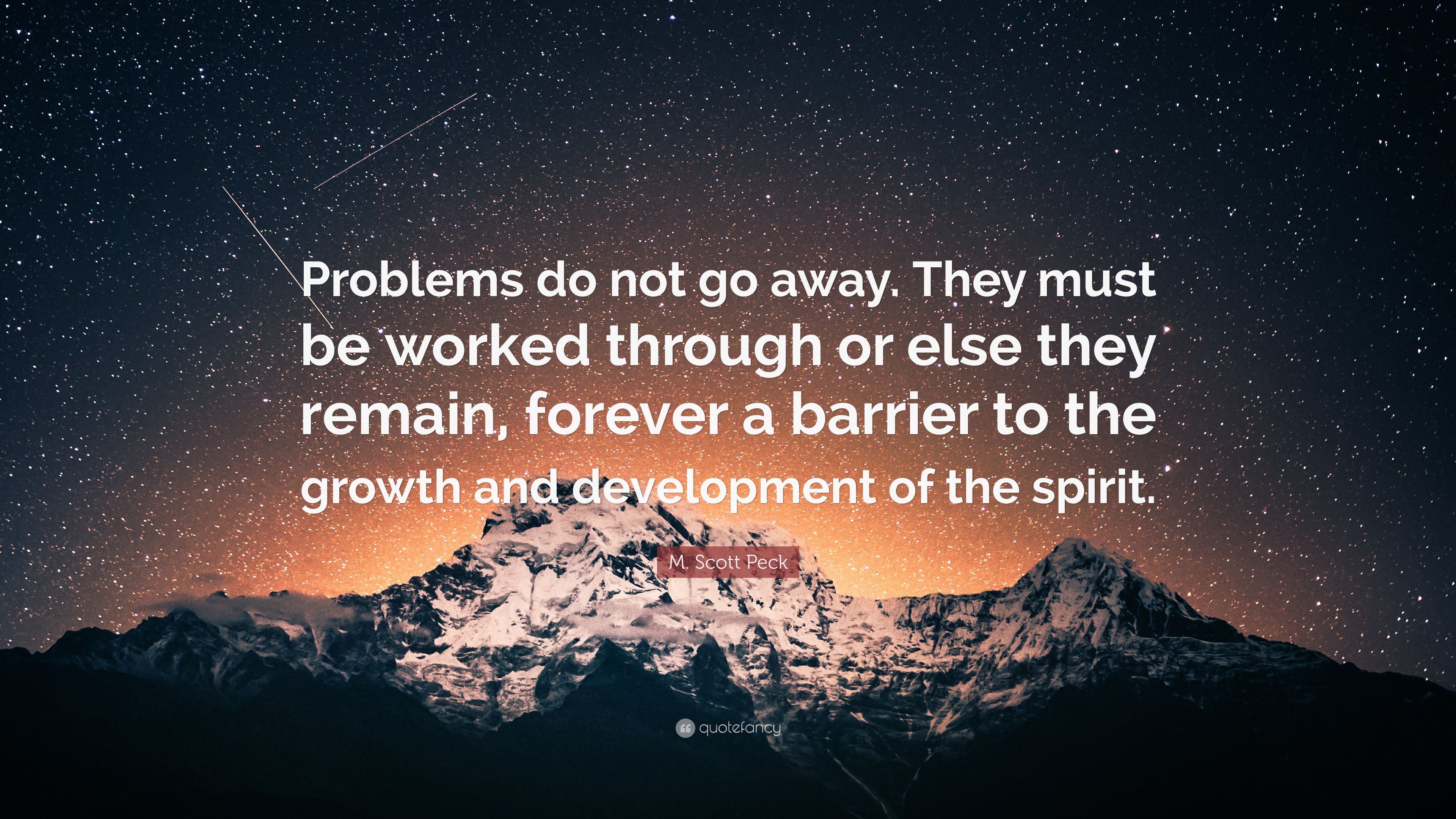 3840x2160 M. Scott Peck Quote: “Problems do not go away. They must be worked, Desktop