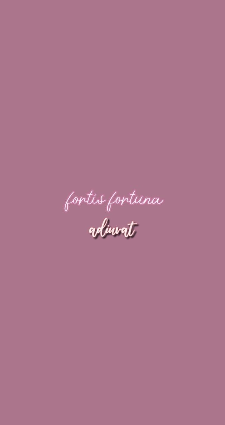 720x1360 fortis fortuna adiuvat ✨. Inspire others quotes, Brave wallpaper, Wallpaper quotes, Phone