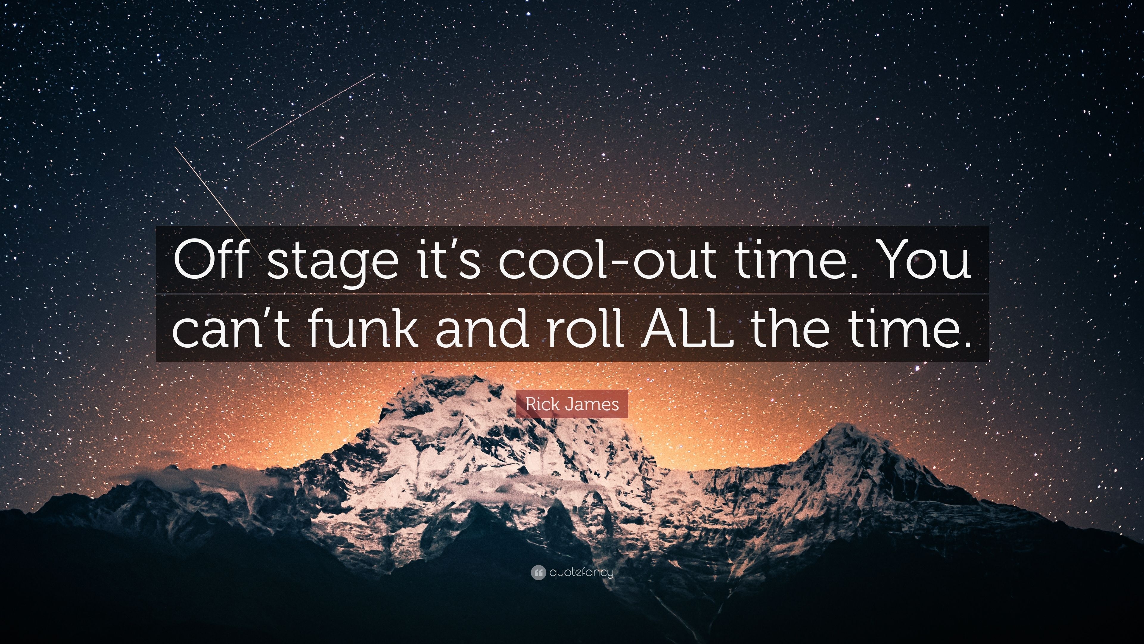 3840x2160 Rick James Quote: “Off Stage It's Cool Out Time. You Can't Funk And Roll ALL, Desktop