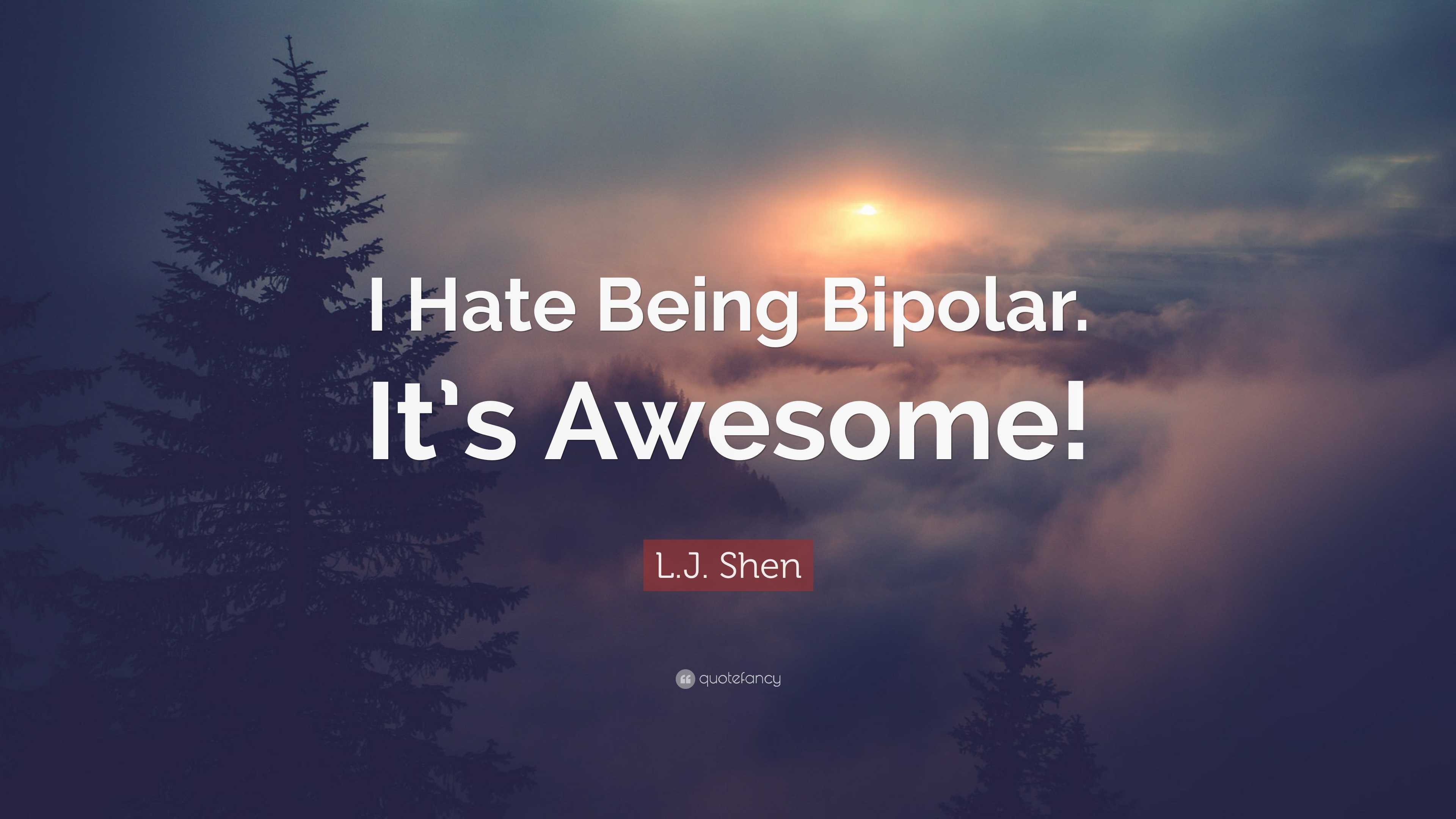 3840x2160 L.J. Shen Quote: “I Hate Being Bipolar, Desktop