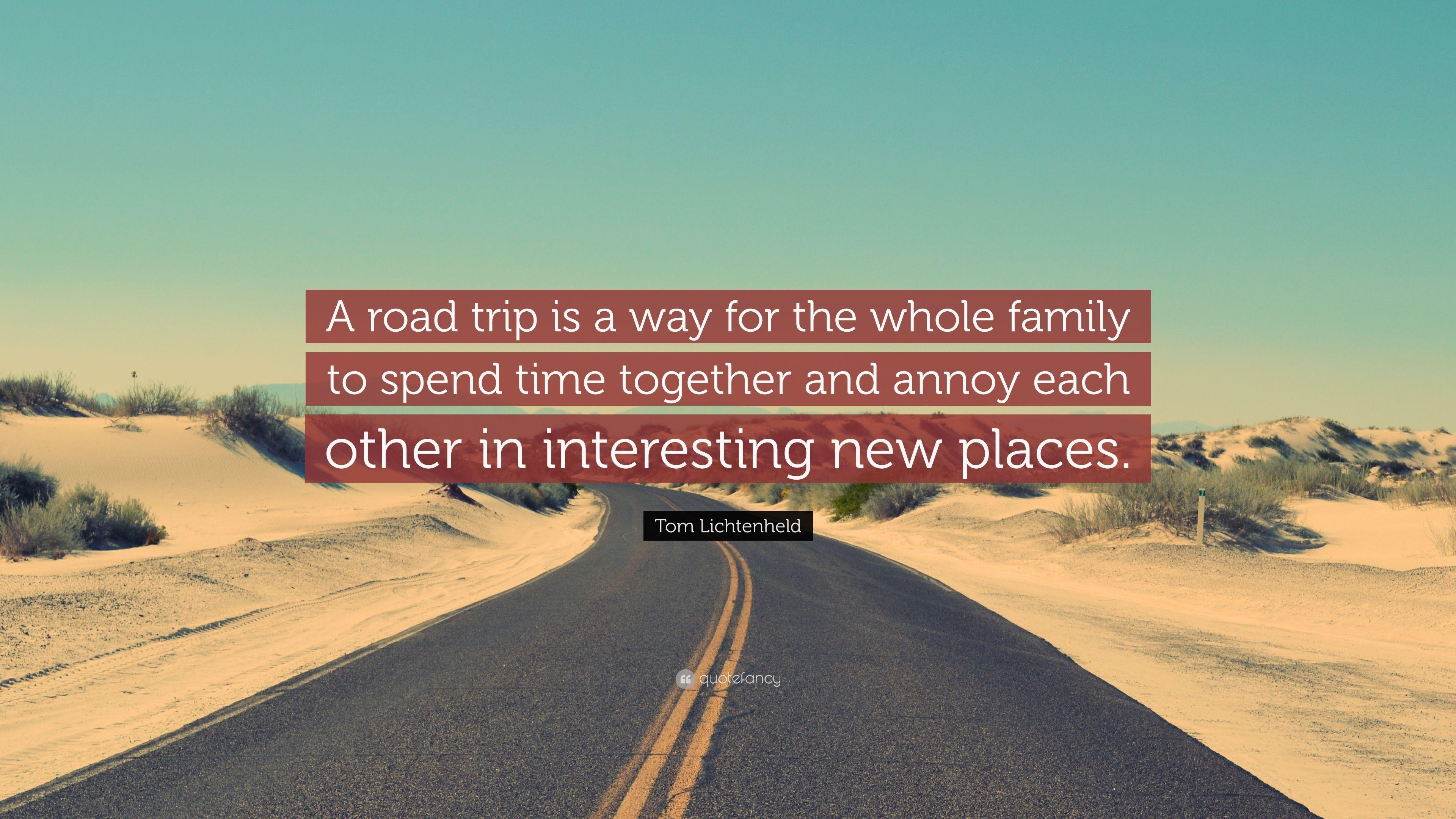 3840x2160 Tom Lichtenheld Quote: “A road trip is a way for the whole family to, Desktop