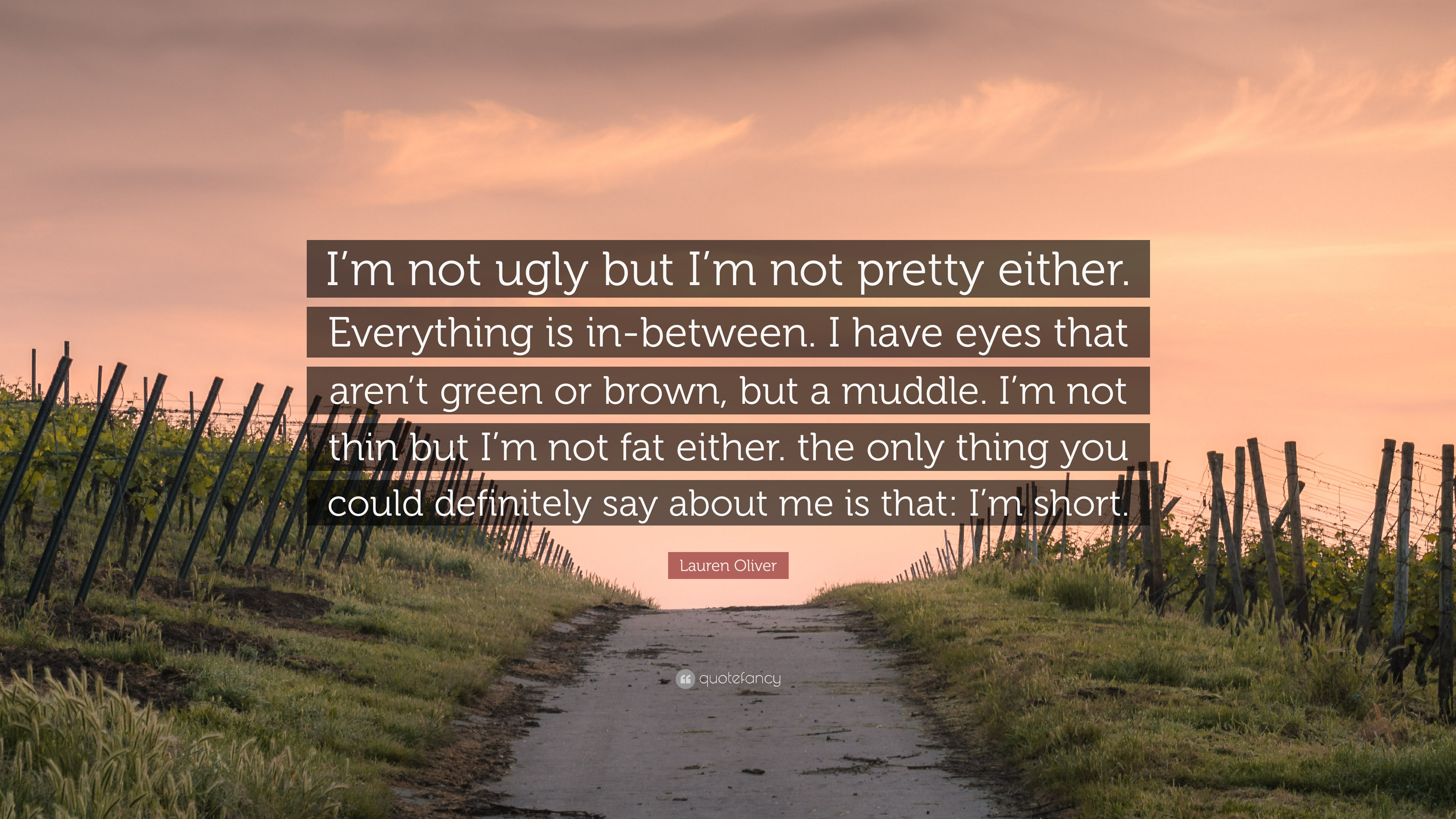 3840x2160 Lauren Oliver Quote: “I'm not ugly but I'm not pretty either, Desktop