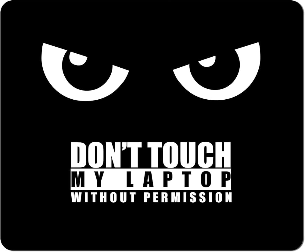 1000x830 PrintLine Don't Touch My Laptop Quote, Desktop