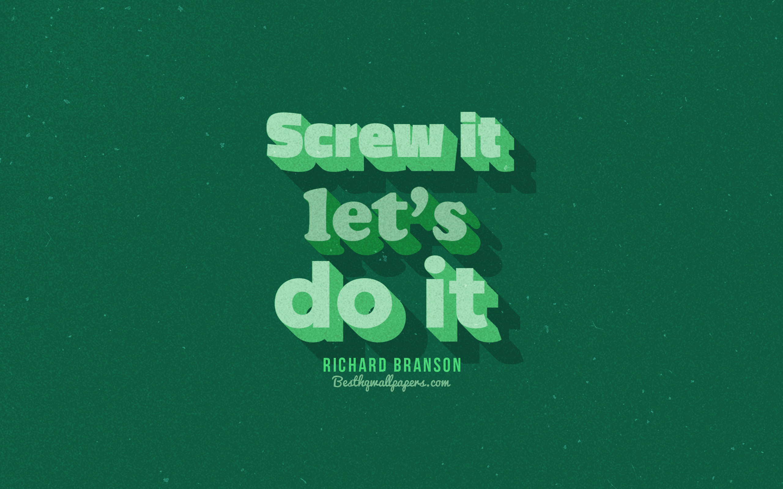 2560x1600 Download wallpaper Screw it lets do it, green background, Richard Branson Quotes, retro text, quotes, inspiration, Richard Branson, quotes about motivation for desktop with resolution. High Quality HD picture wallpaper, Desktop