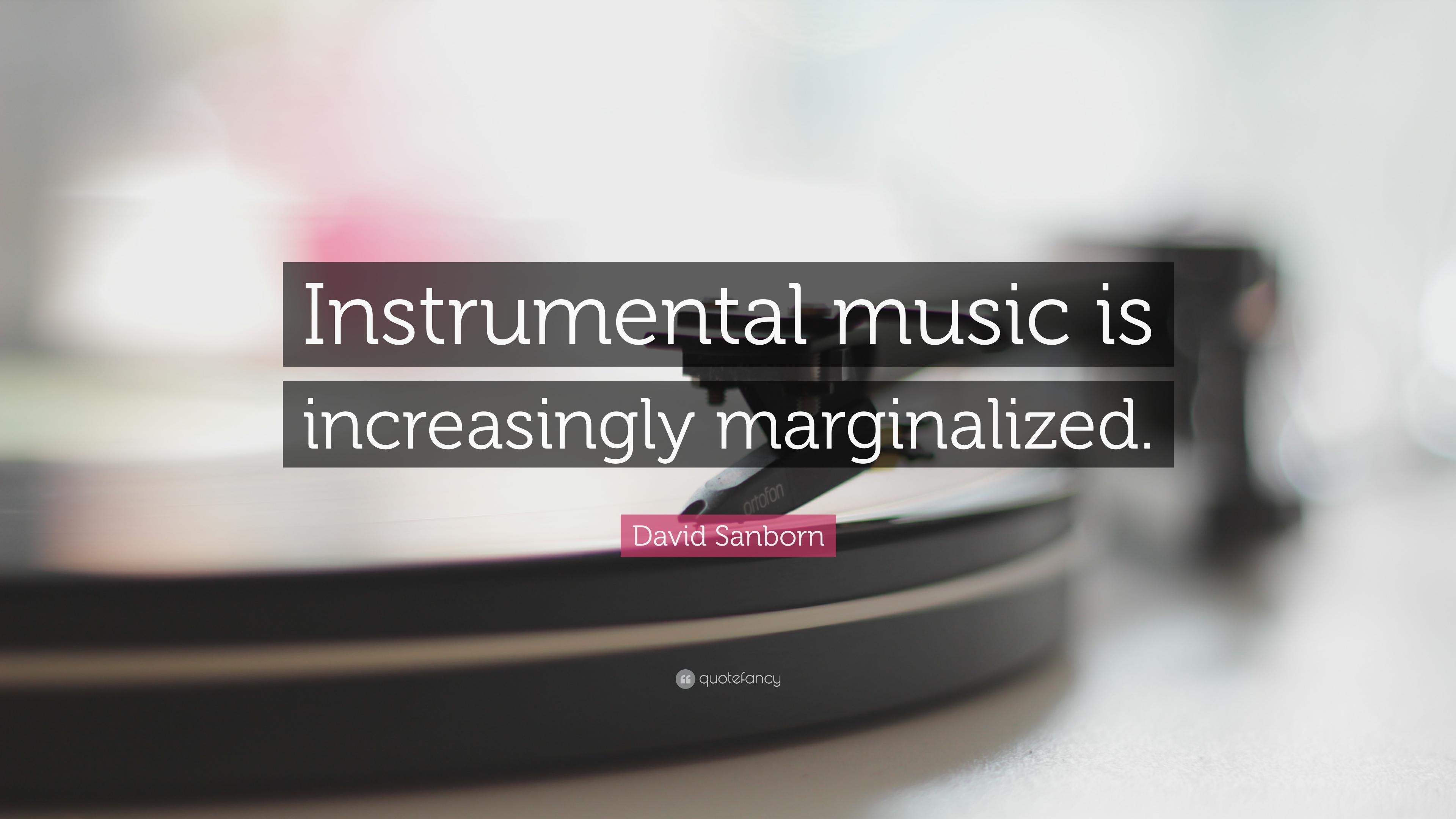 3840x2160 David Sanborn Quote: “Instrumental music is increasingly, Desktop