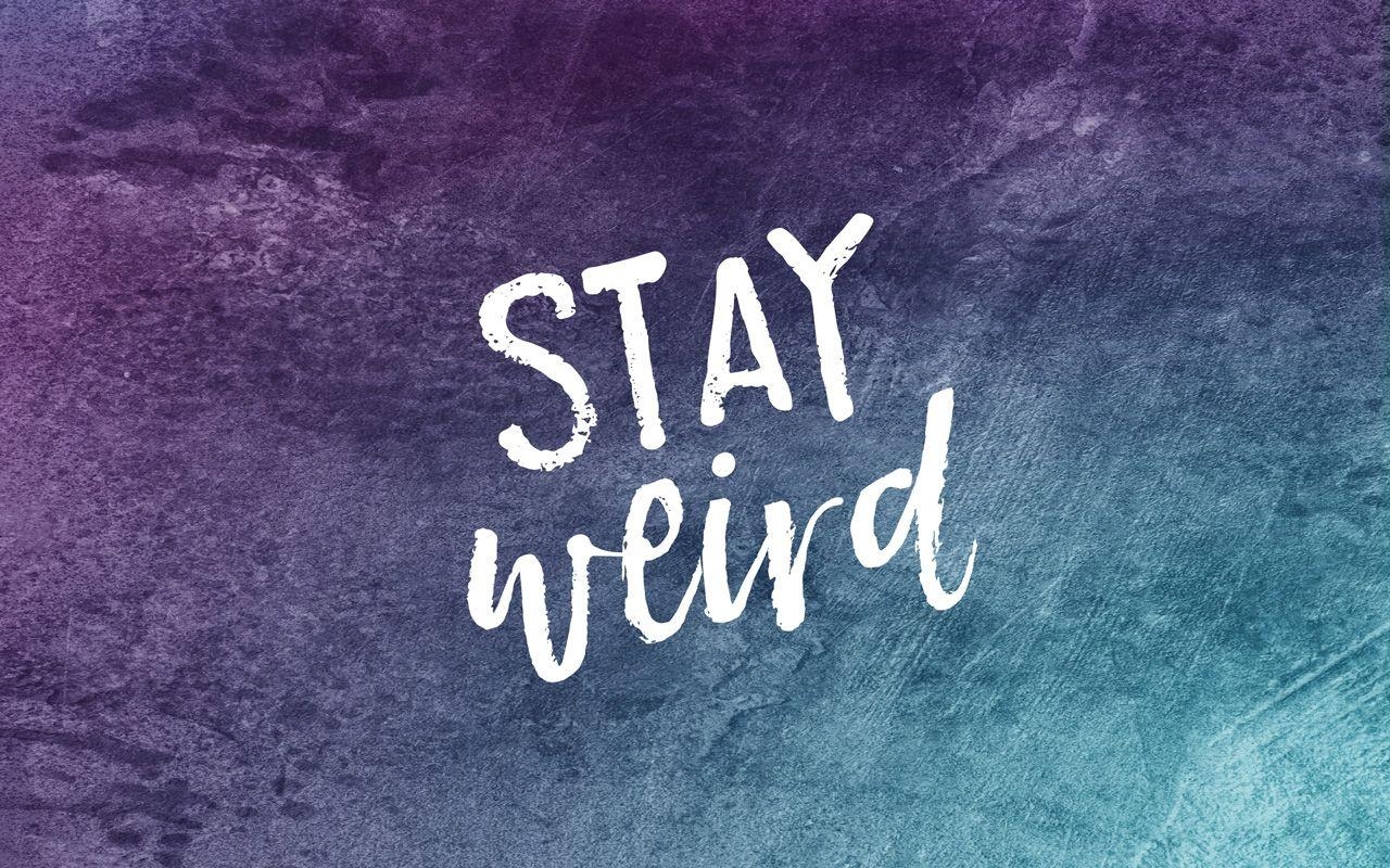 1280x800 Stay Weird Free Wallpaper. Mac wallpaper, Macbook wallpaper, Desktop