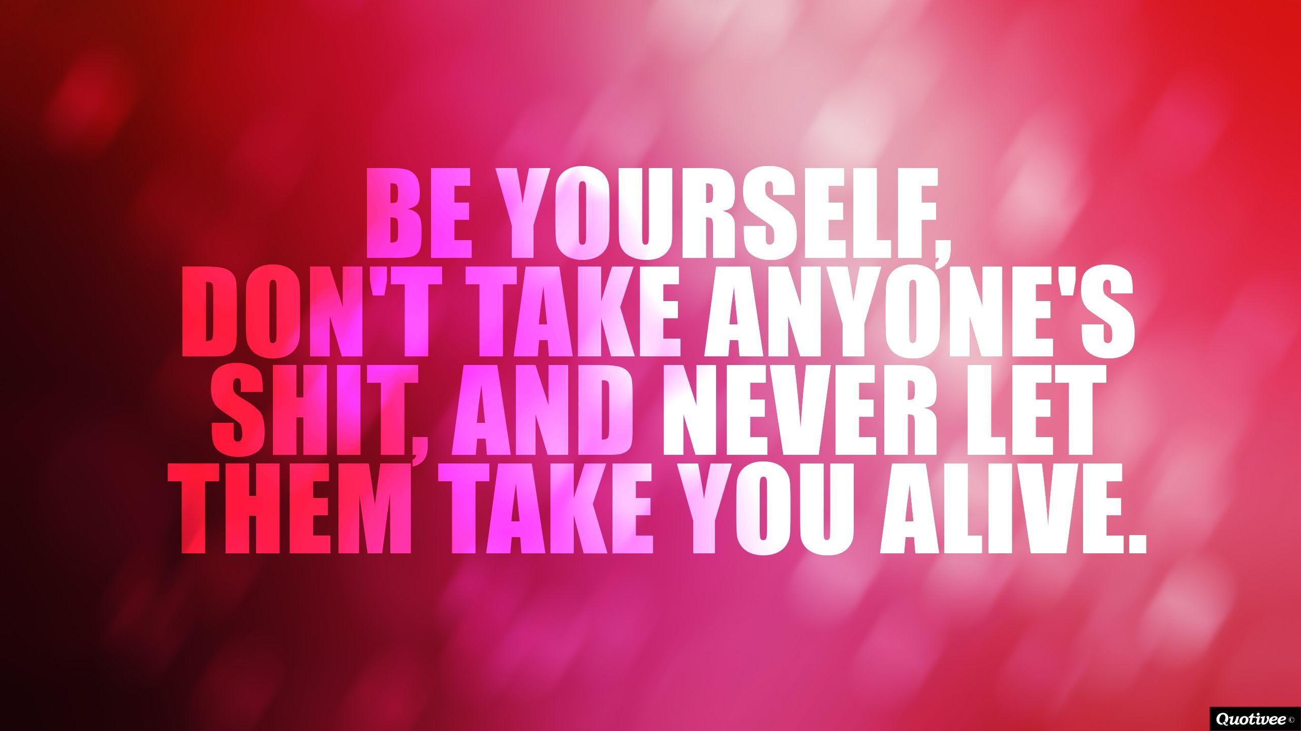 2560x1440 Be Yourself, Desktop